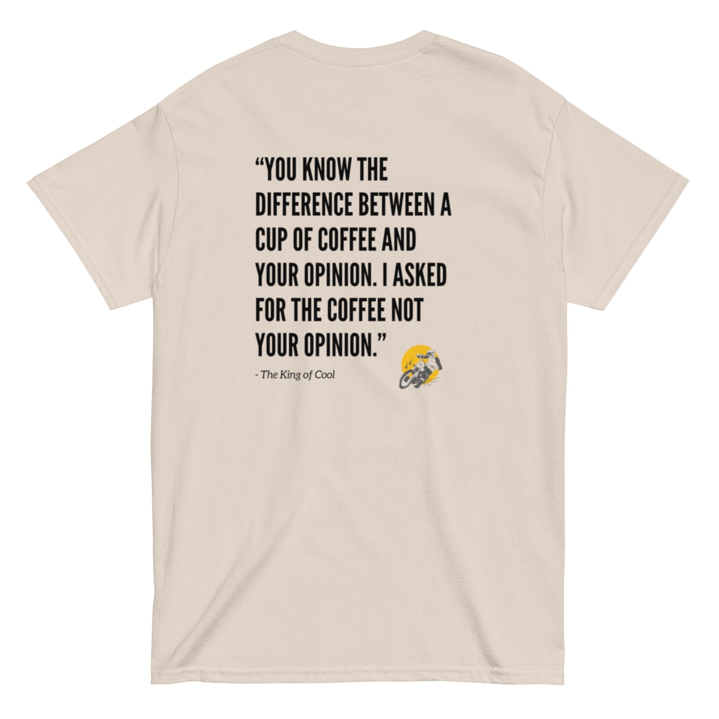 "I didn't ask" Tee